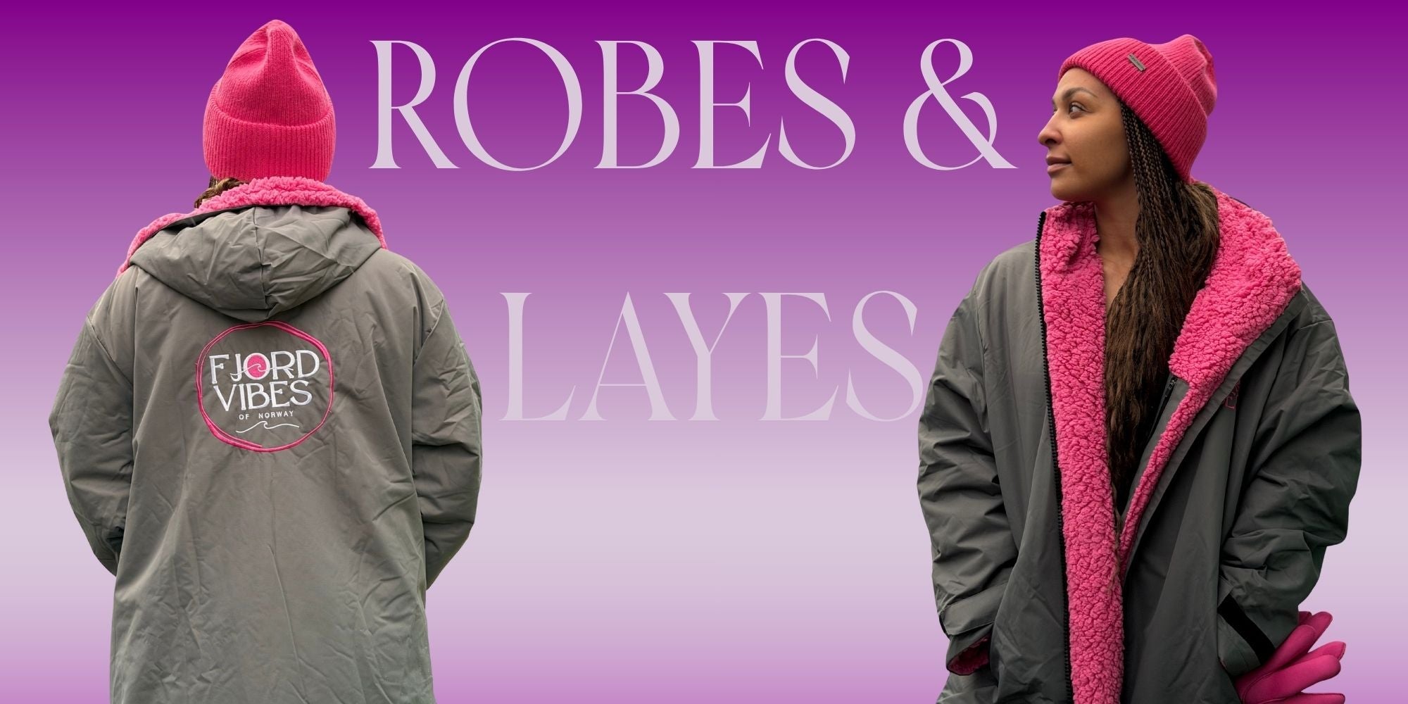 Robes & Layers