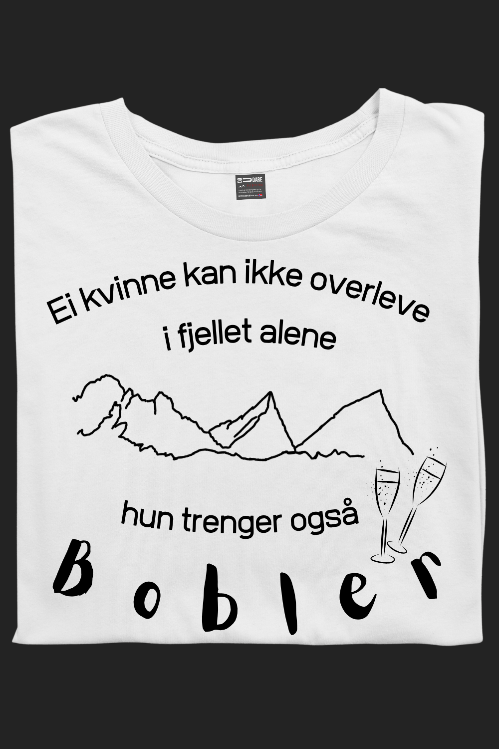 Brettet hvit unisex t-skjorte med svart fjellmotiv: Ei kvinne kan ikke overleve i fjellet alene, hun trenger også bobler.